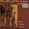 kuunnella verkossa Bach, Kellner, Krebs Piet Wiersma - Schnitgerorgel Der Aa Kerk