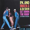 last ned album PK And MikerG & DJ Sven - Get Down The Roof Extended Version