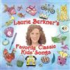 lataa albumi Laurie Berkner - Laurie Berkners Favorite Classic Kids Songs