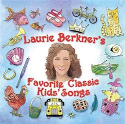 Download Laurie Berkner - Laurie Berkners Favorite Classic Kids Songs