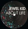 Album herunterladen Jewel Kid - About Life