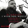 Album herunterladen DJ Khaled Feat Kanye West & Rick Ross - I Wish You Would