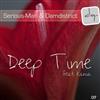 ascolta in linea Serious Man & DamDistrict featuring Kania - Deep Time