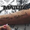 ouvir online Matute - So Stupid