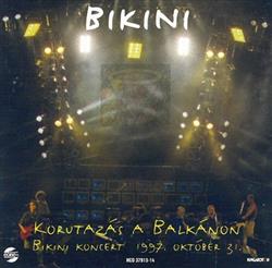 Download Bikini - Körutazás A Balkánon Bikini Koncert 1997 Október 31