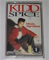 ascolta in linea Kidd Spice - Missin Ingredient