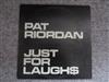 last ned album Pat Riordan - Just For Laugh