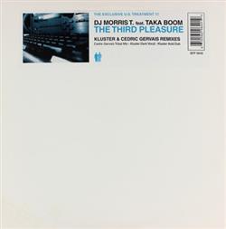 Download DJ Morris T feat Taka Boom - The Third Pleasure Kluster And Cedric Gervais Remixes promo