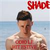 Shade - Odio Le Hit Estive