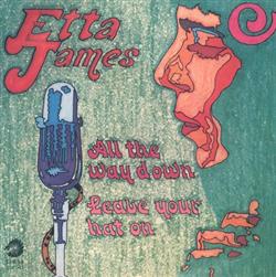 Download Etta James - All The Way Down Leave Your Hat On