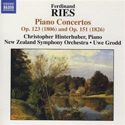 Download Ferdinand Ries, Christopher Hinterhuber, New Zealand Symphony Orchestra Uwe Grodd - Piano Concertos Op 123 1806 And Op 151 1826