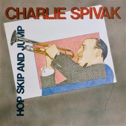 Download Charlie Spivak - Hop Skip And Jump