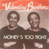 ladda ner album The Valentine Brothers - Moneys Too Tight To Mention