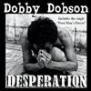 baixar álbum Dobby Dobson - Desperation