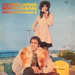 Download Adriano Celentano - Chi Non Lavora Non Fa LAmore Adriano Celentano Vol2