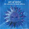 online anhören Art Of Noise - The Seduction Of Claude Debussy Its All In Your Mind