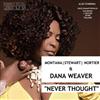 kuunnella verkossa Montana, Stewart, Nortier & Dana Weaver - Never Thought