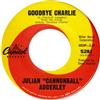 Album herunterladen Julian Cannonball Adderley - Goodbye Charlie Little Boy With The Sad Eyes