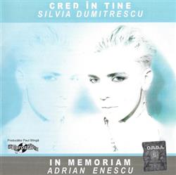 Download Silvia Dumitrescu Adrian Enescu - Cred În Tine In Memoriam Adrian Enescu