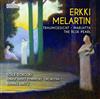 ladda ner album Erkki Melartin, Hannu Lintu, Radion Sinfoniaorkesteri, Soile Isokoski - Traumgesicht Marjatta Music From The Ballet The Blue Pearl