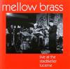 lataa albumi Mellow Brass - Live At The Stadtkeller Lucerne