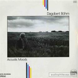 Download Dagobert Böhm - Acoustic Moods