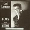 descargar álbum Curt Lawrence The Vision - Black Is The Color