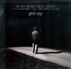 Download Phil Roy - In The Weird Small Hours