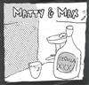 ladda ner album Matty & Max - Matty Max