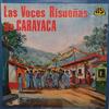 écouter en ligne Voces Risueñas de Carayaca - Las Voces Risueñas De Carayaca