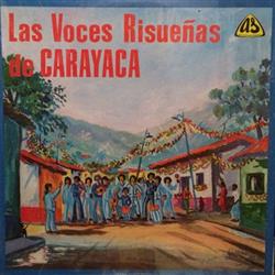 Download Voces Risueñas de Carayaca - Las Voces Risueñas De Carayaca