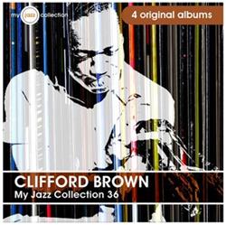 Download Clifford Brown - My Jazz Collection 36