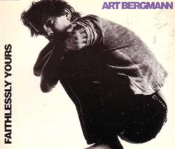 Download Art Bergmann - Faithlessly Yours