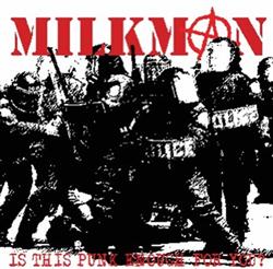 Download Milkman - Is This Punk Enough For You