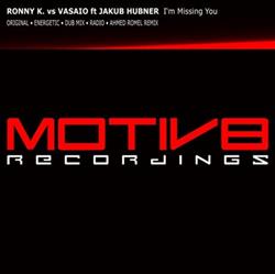 Download Ronny K Vs Vasaio Ft Jakub Hubner - Im Missing You