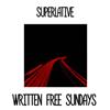 lataa albumi Superlative - Written Free Sundays