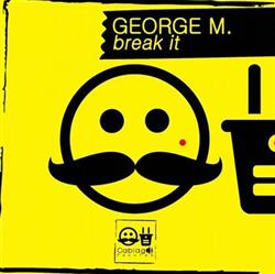 Download George M - Break It