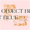 kuunnella verkossa Object Blue - Do you plan to end a siege