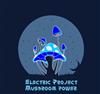 ladda ner album Electric Project - Mushroom Power