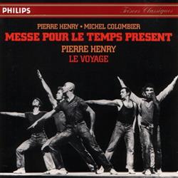 Download Pierre Henry, Michel Colombier - Messe Pour Le Temps Présent Le Voyage