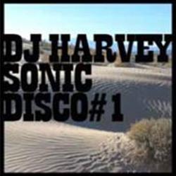 Download DJ Harvey - Sonic Disco 1