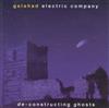ascolta in linea Galahad Electric Company - De Constructing Ghosts