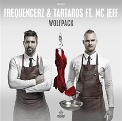 Download Frequencerz & Tartaros Ft MC Jeff - Wolfpack