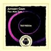 online anhören Anthony Crupi Feat Mori Taiye - True Freedom