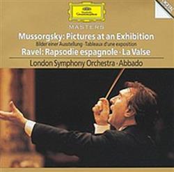 Download Modest Mussorgsky, Maurice Ravel, Claudio Abbado, London Symphony Orchestra - Mussorgsky Pictures At An Exhibition Ravel Rapsodie Espagnole La Valse