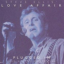 Download Steve Ellis' Love Affair - Plugged In Live At The Cavendish