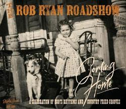 Download The Rob Ryan Roadshow - Coming Home