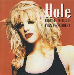 Download Hole - Bring Me The Head Of Lynn Hirschberg