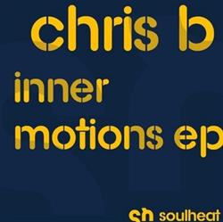 Download Chris B - Inner Motions Ep