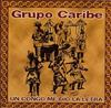 lytte på nettet Grupo Caribe - Un Congo Me Dio La Letra